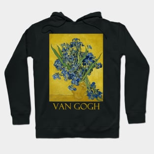 Irises in a Vase by Vincent van Gogh Hoodie